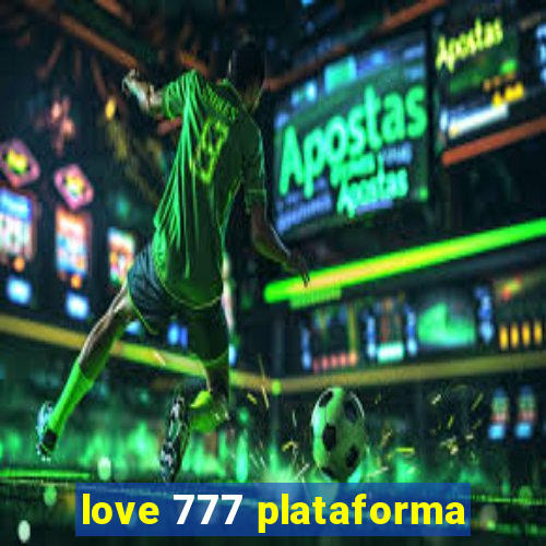 love 777 plataforma